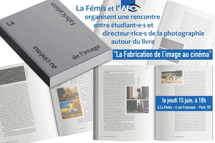 Rencontre à La Fémis autour du livre "La Fabrication de l'image au cinéma"