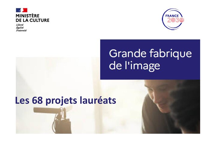 Annonce par la ministre de la Culture des 68 projets lauréats de la Grande Fabrique de l'image de France 2030