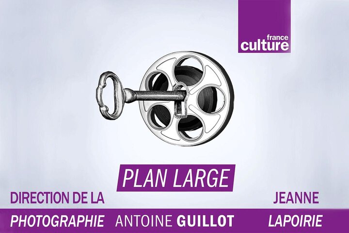 Jeanne Lapoirie, AFC, invitée de "Plan Large" sur France Culture