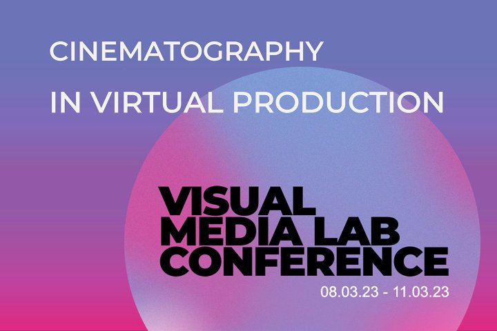 A real-life conference on virtual production "Visual Media Lab Conference", University of Applied Sciences (HdM), Stuttgart