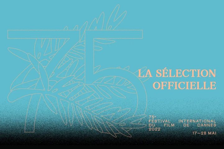 La Sélection officielle du 75e Festival de Cannes annoncée