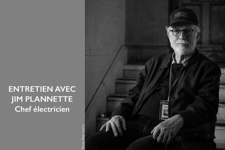 Entretien avec le chef électricien Jim Plannette