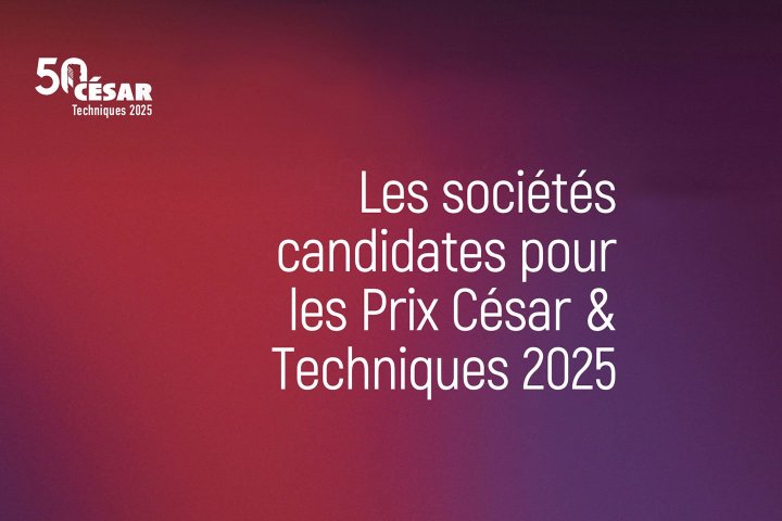 Trophée César & Techniques 2025, annonce des nominations