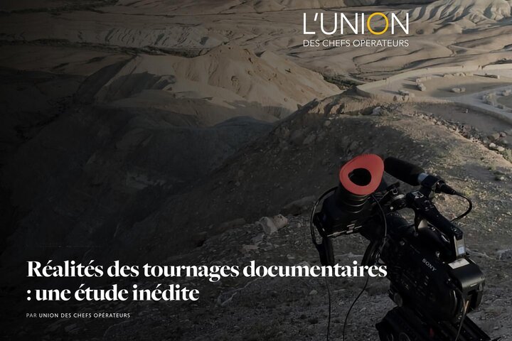 Une étude inédite de L'UCO sur la réalité du travail des chefs opérateurs et opératrices de documentaires