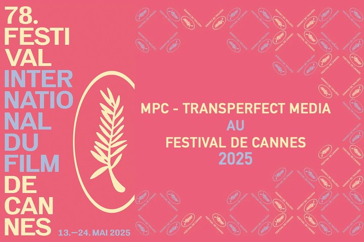 MPC et TransPerfect Media au Festival de Cannes 2025