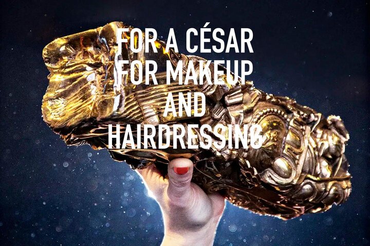 Petition for a César Award for Makeup and Hairdressing