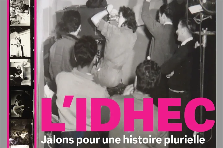 L'IDHEC : jalons pour une histoire plurielle Deux journées d'études consacrées à l'histoire de l'IDHEC