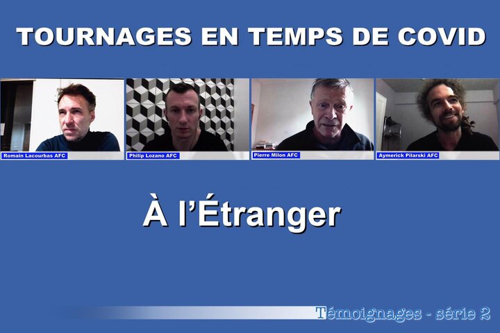 Tournages en temps de Covid, témoignages 2e série