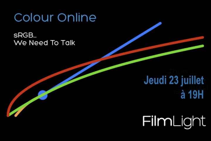 Prochain webinaire FilmLight : la couleur "Online" Truelight Colour Spaces : sRGB... il faut qu'on en parle